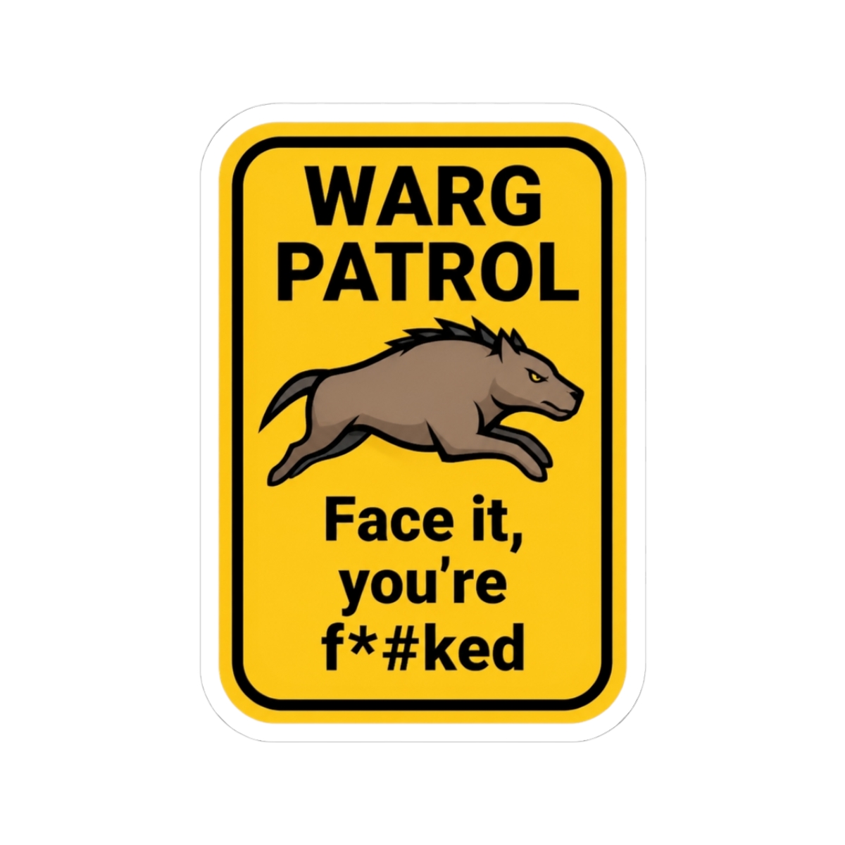 Rimworld Warg Patrol Warning Sign - Official Creator merchandise