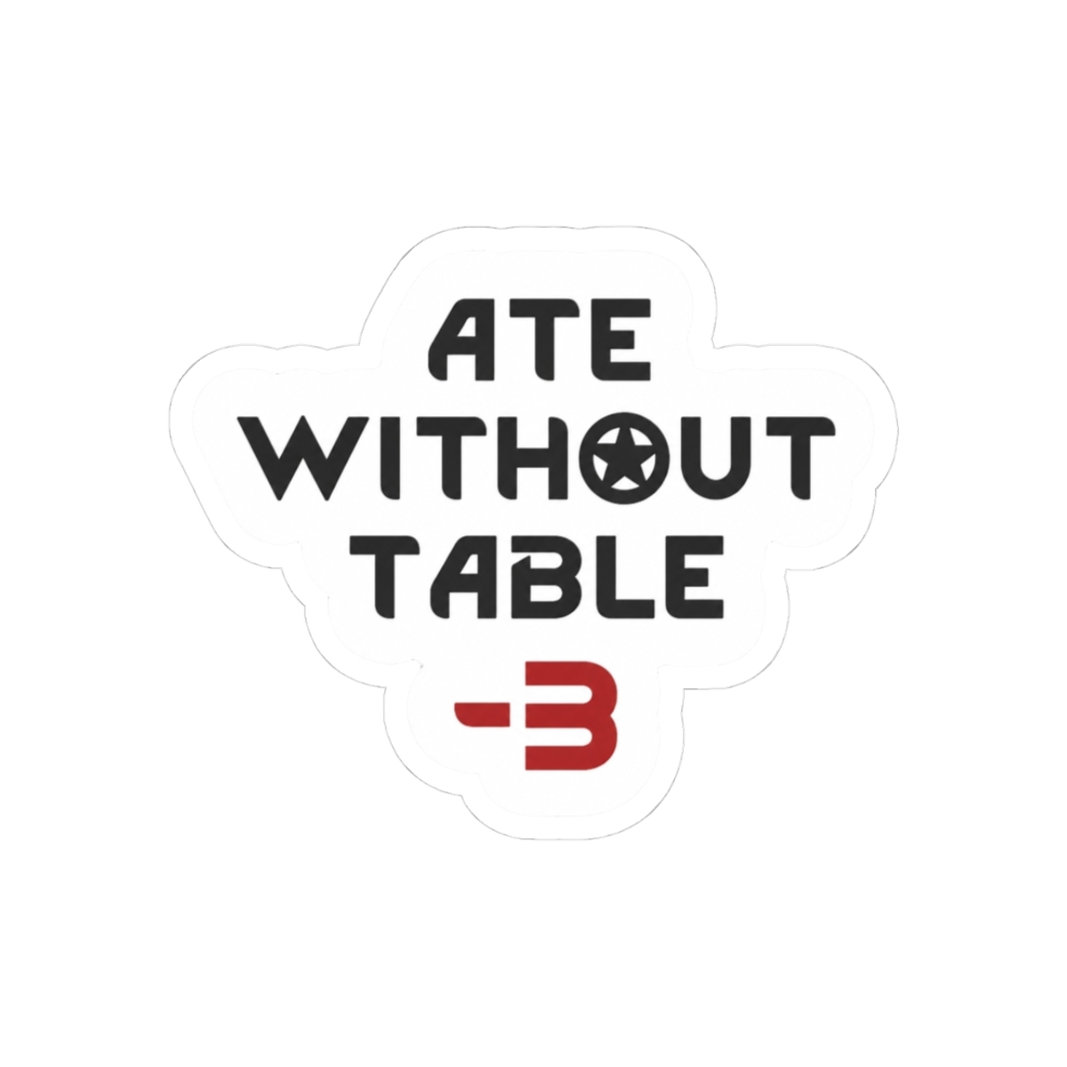Rimworld Ate Without Table -3 Sticker - Official stickers merchandise