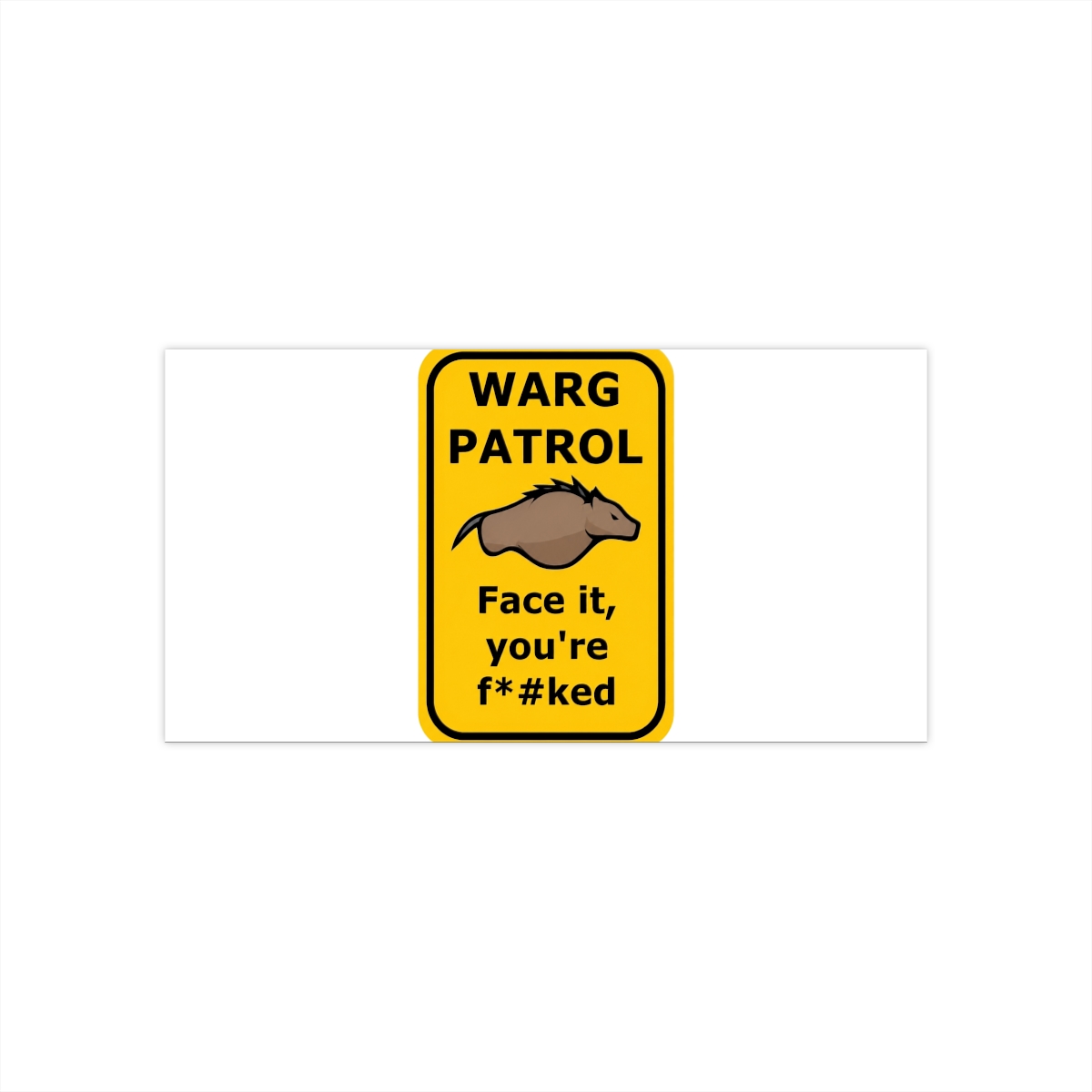 Rimworld Warg Patrol Warning Sign Vinyl Sticker Waterproof Bumper Sticker Laptop Window 5" - Official stickers merchandise